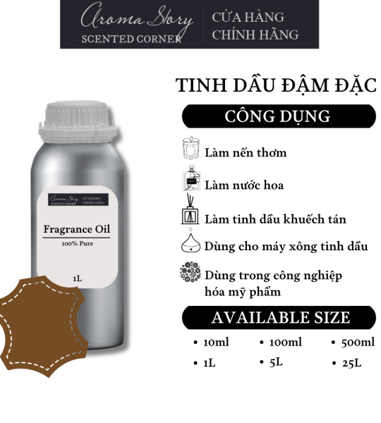 Tinh Dầu Đậm Đặc Aroma Story Hương Da Thuộc (Leather) - Dùng Để Làm Nến Thơm, Nước Hoa, Tinh Dầu Khuếch Tán, Máy Xông