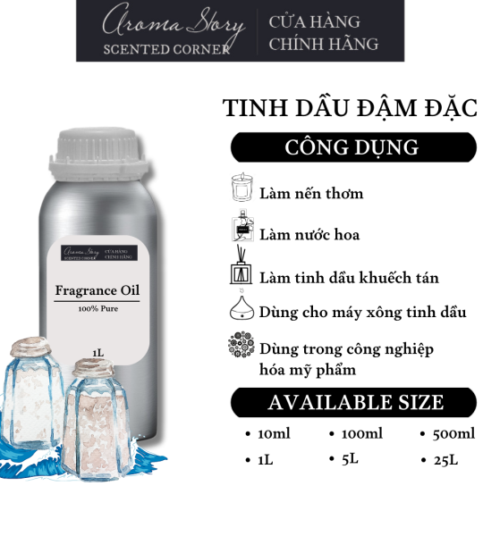 Tinh Dầu Đậm Đặc Aroma Story Hương Muối Biển (Seasalt) - Dùng Để Làm Nến Thơm, Nước Hoa, Tinh Dầu Khuếch Tán, Máy Xông